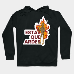 you're on fire Hoodie